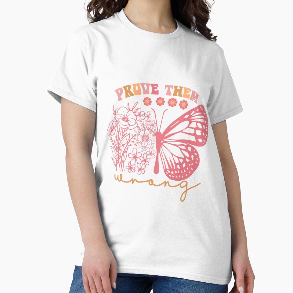 Butterfly Prove Them Wrong Retro Groovy Colorful Design by redbubbleart18
