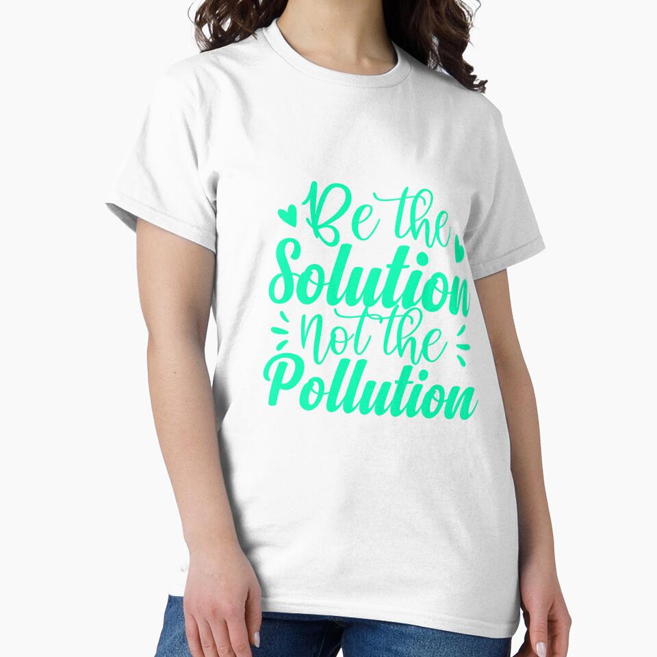 Be The Solution Not The Pollution Environmental Awareness by artcultreone