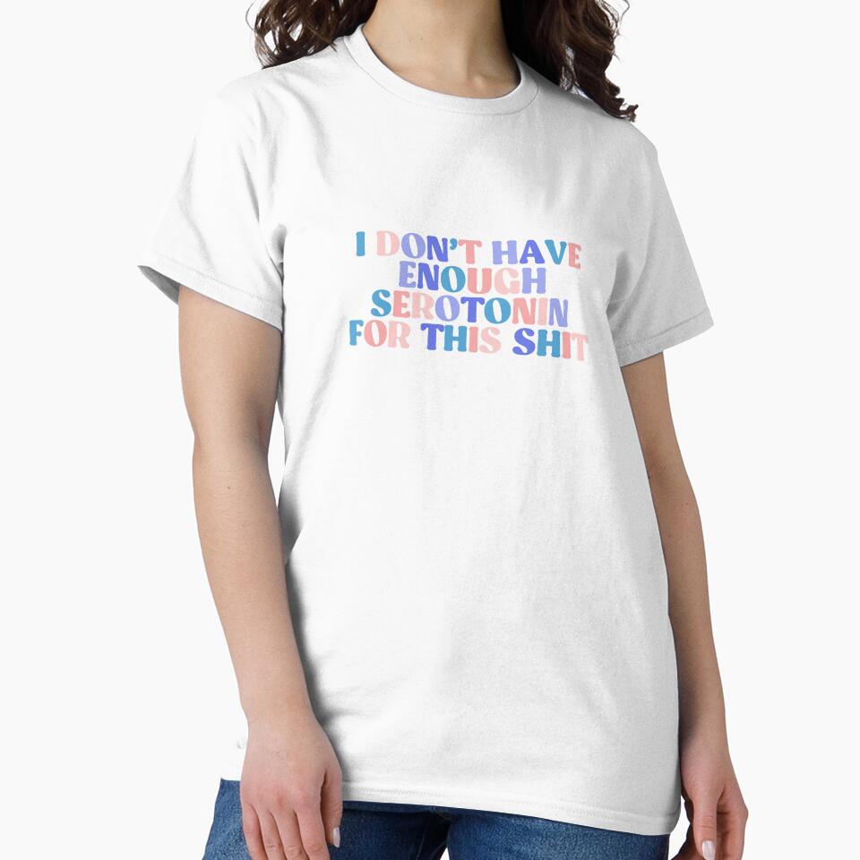 I Don't Have Enough Serotonin For This Colorful Quote by InnaPo ⭐⭐⭐⭐⭐