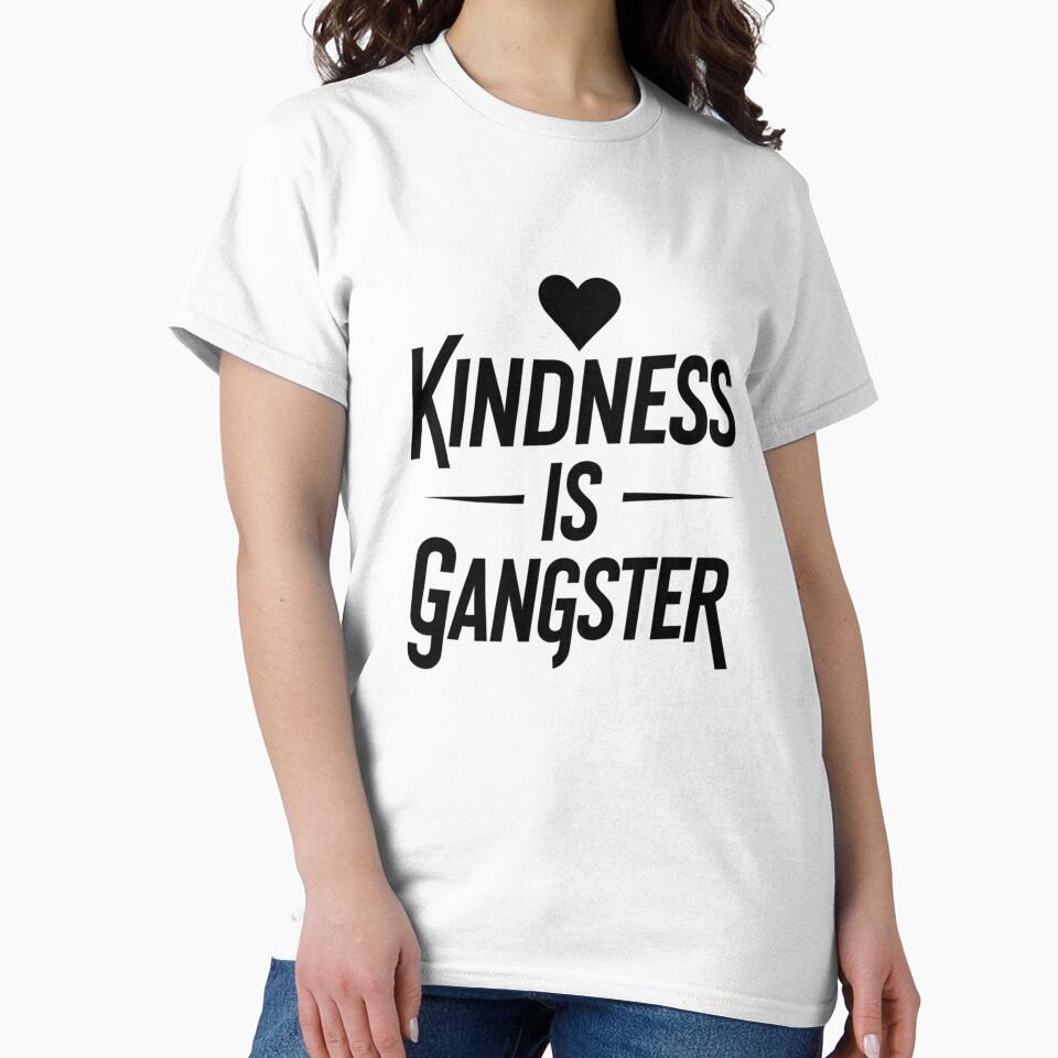 Kindness is Gangster - Bold Minimalist Streetwear Quote by VeloraCrafts