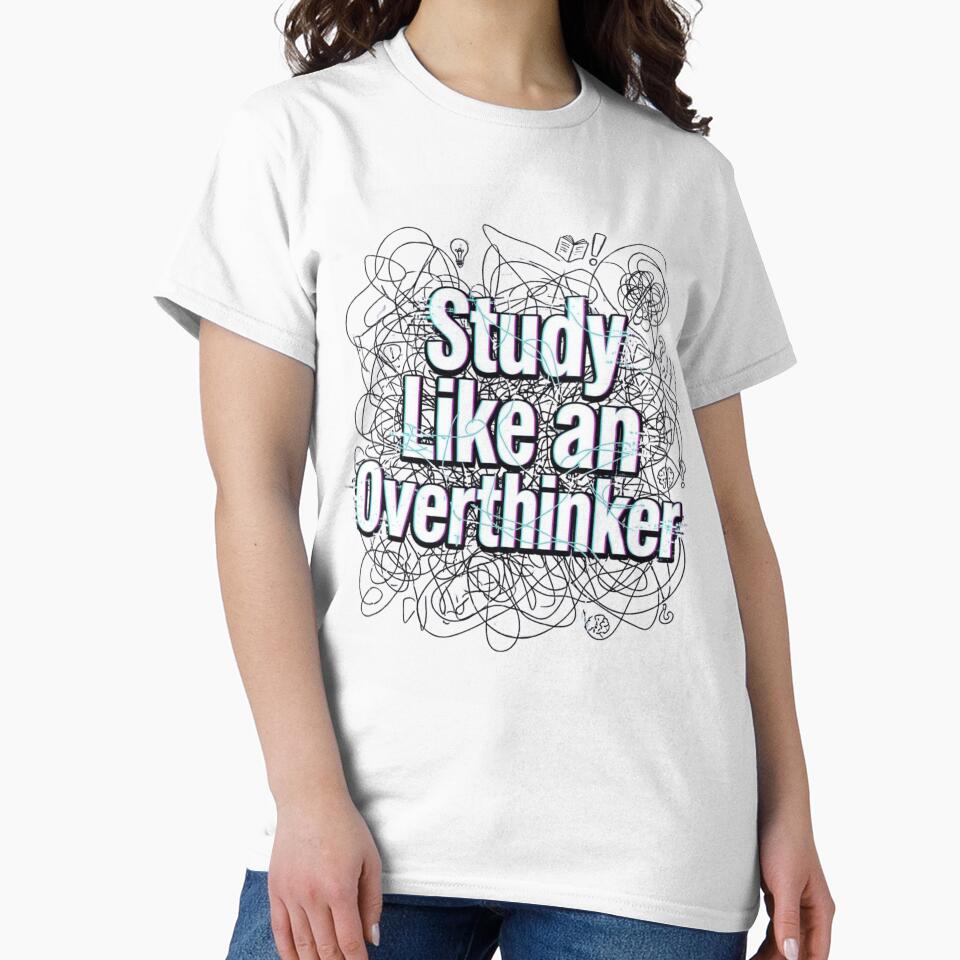 Study Like an Overthinker Funny Anxiety Student by Amr Darwish Graphic designer