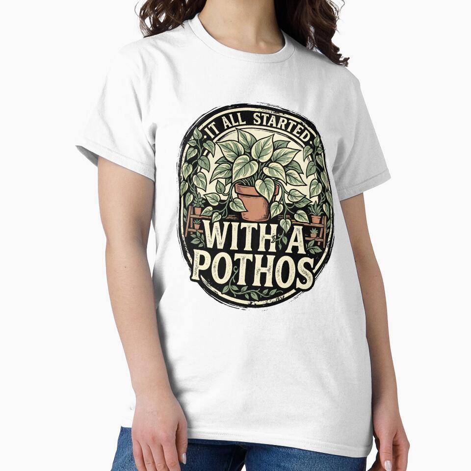 It All Started With A Pothos And Now I Have A Jungle Funny Plant Humor by get55shirt