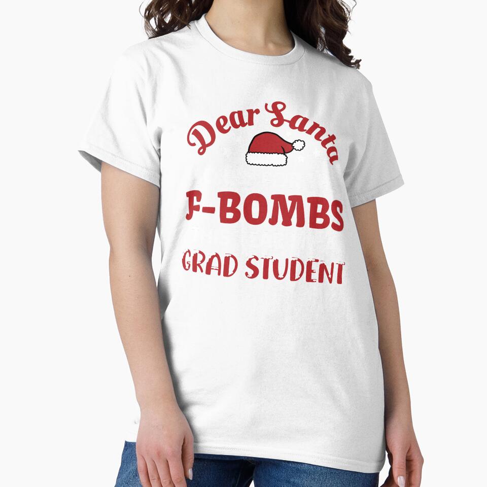 Dear Santa Sorry For the F-Bombs From Grad Student | Funny Grad Student Christmas | Graduate Student Christmas Humor by jadedscientist