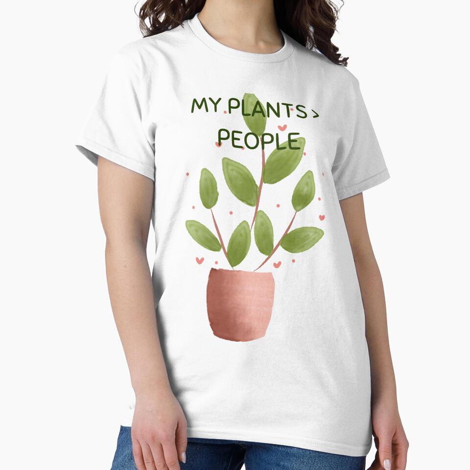 My Plants Greater Than People Funny Plant Lover Meme by OwnZone