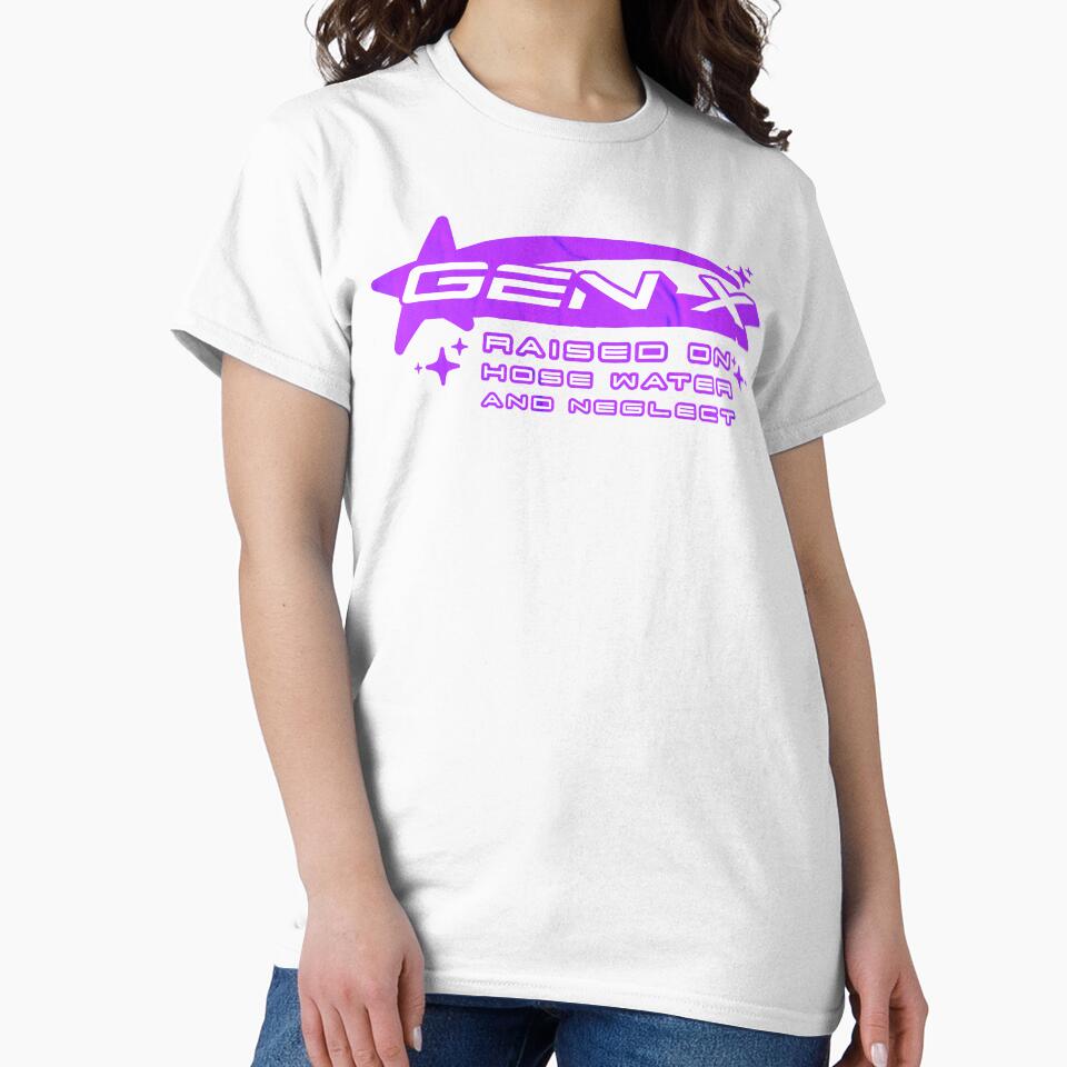 Gen X Raised On Hose Water And Neglect : Gen X Resilience Pride Y2K by NexaArts