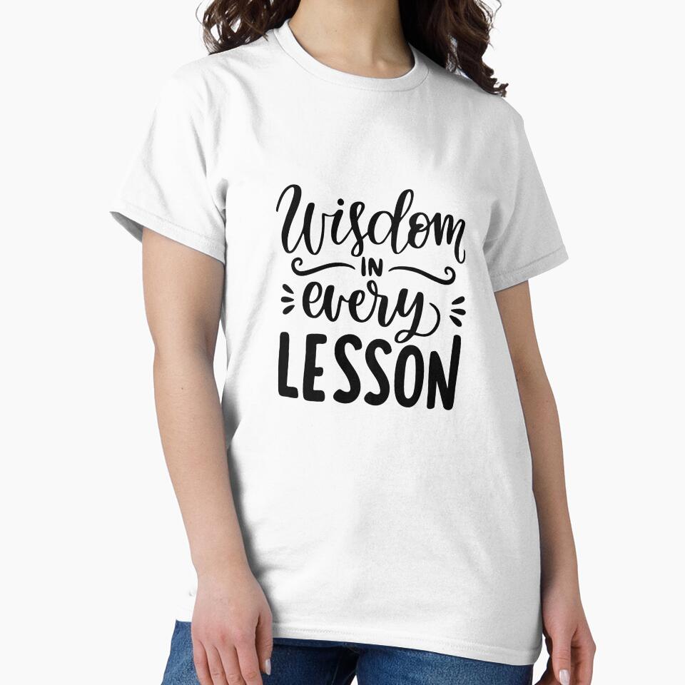 Wisdom in Every Lesson – Inspirational Teaching Quote Design by Bigohobi