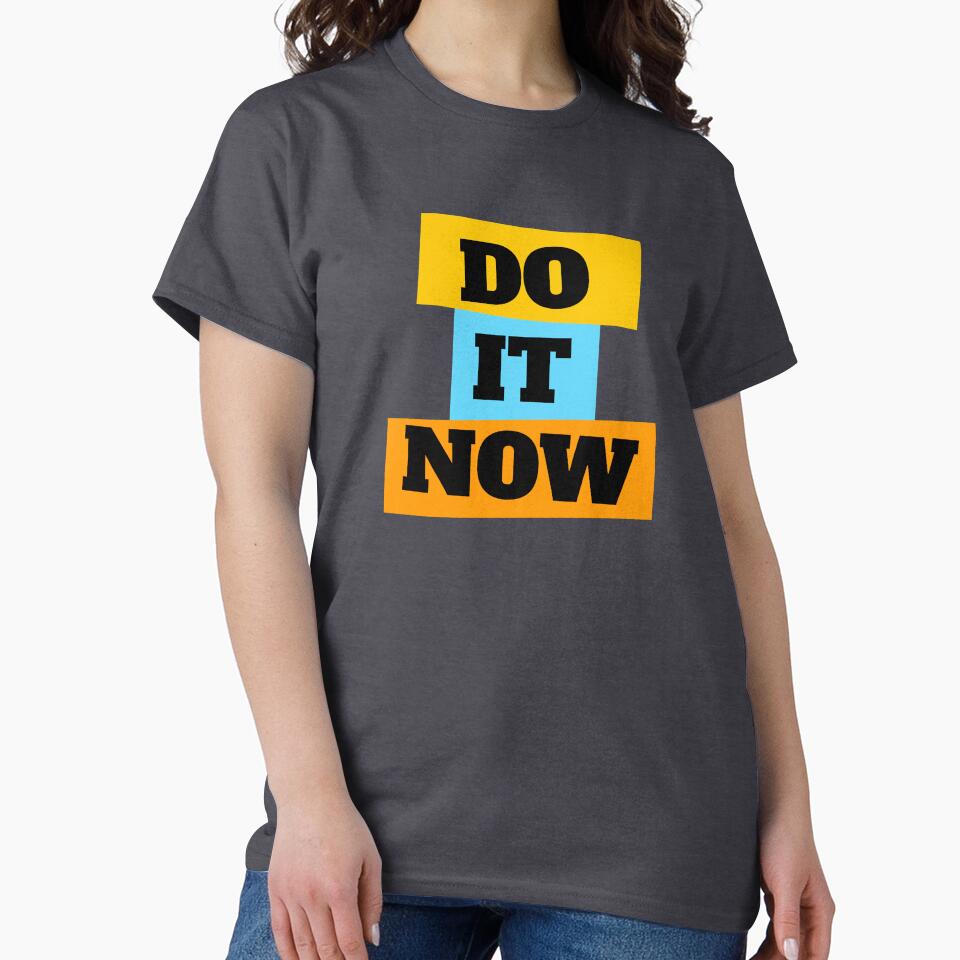 Do it now motivational slogans by Inspirationmotivation