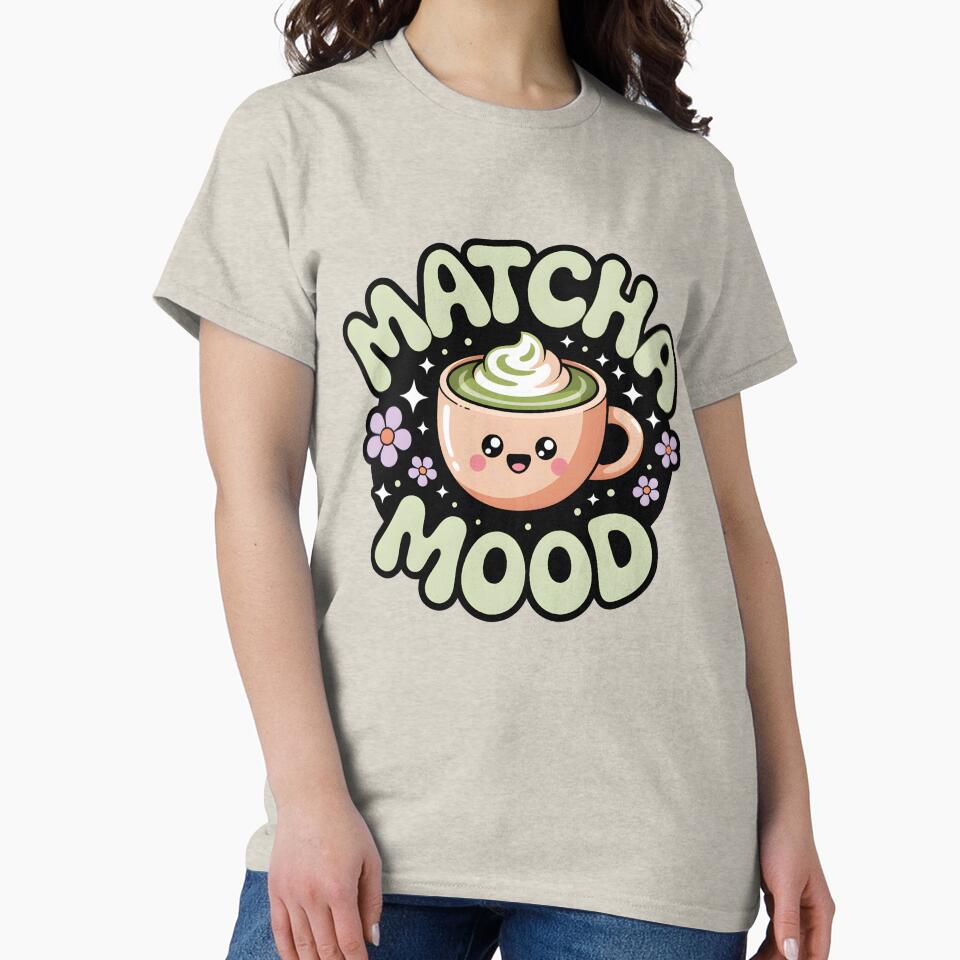 Matcha Mood | Just One More Matcha Cat | Cute Kawaii Aesthetic| Macha Mood | Funny Cozy Mood Design Classic T-Shirt by Raw Tigers