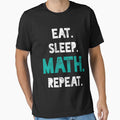 Eat Sleep Math Repeat by 4tomic