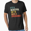 It's A Beautiful Day To Make A Spreadsheet, Accountant by Easy-Teezy