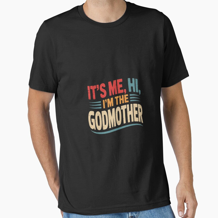 It's Me Hi I'm The Godmother It's Me Men Women Kid by EllinoKlemo