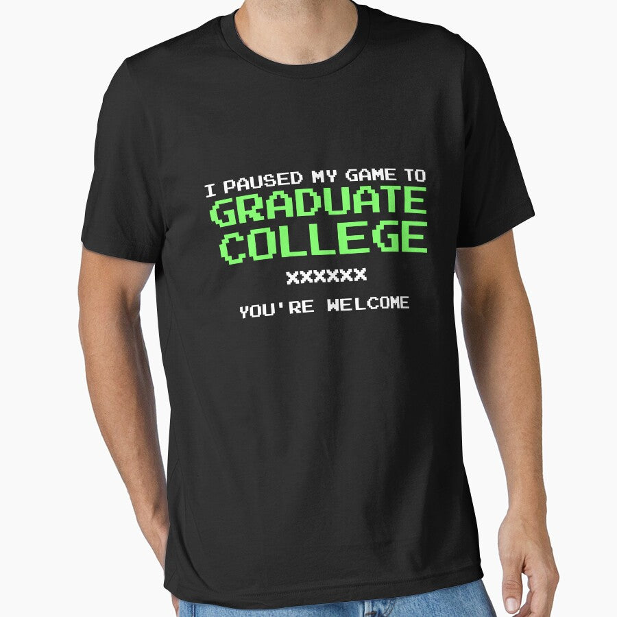 I Paused My Game To Graduate Gamer College Graduation Gear by DynamicDesign