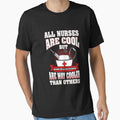 All nurses are cool - for nursing lovers by TeesLina