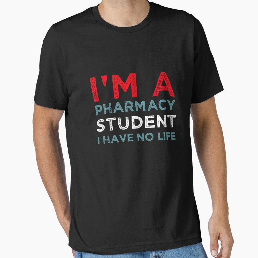 Im A Pharmacy Student I Have No Life- Pharmacist by ANAS    HO