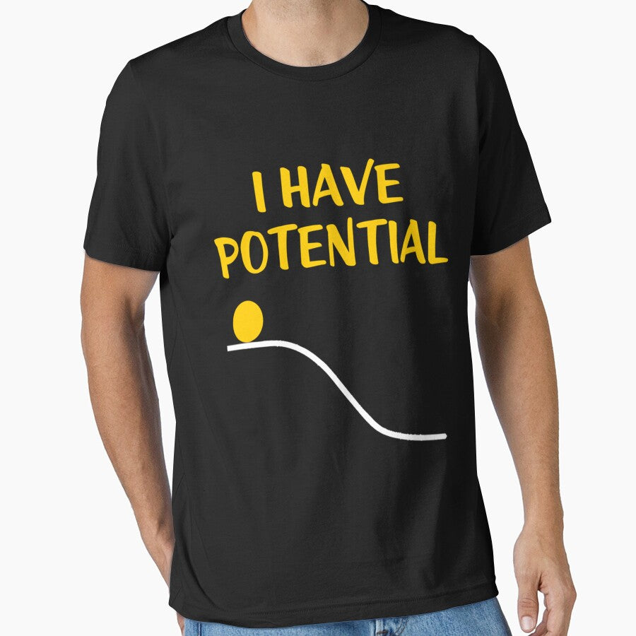 I Have Potential Energy  Classic . by cbaron4501g