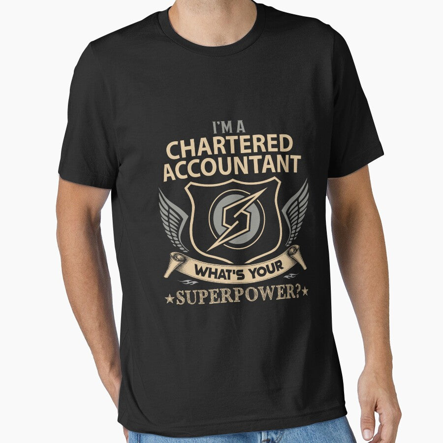 Chartered Accountant T Shirt - What Is Your Superpower Job Gift Item Tee by nutallrosario