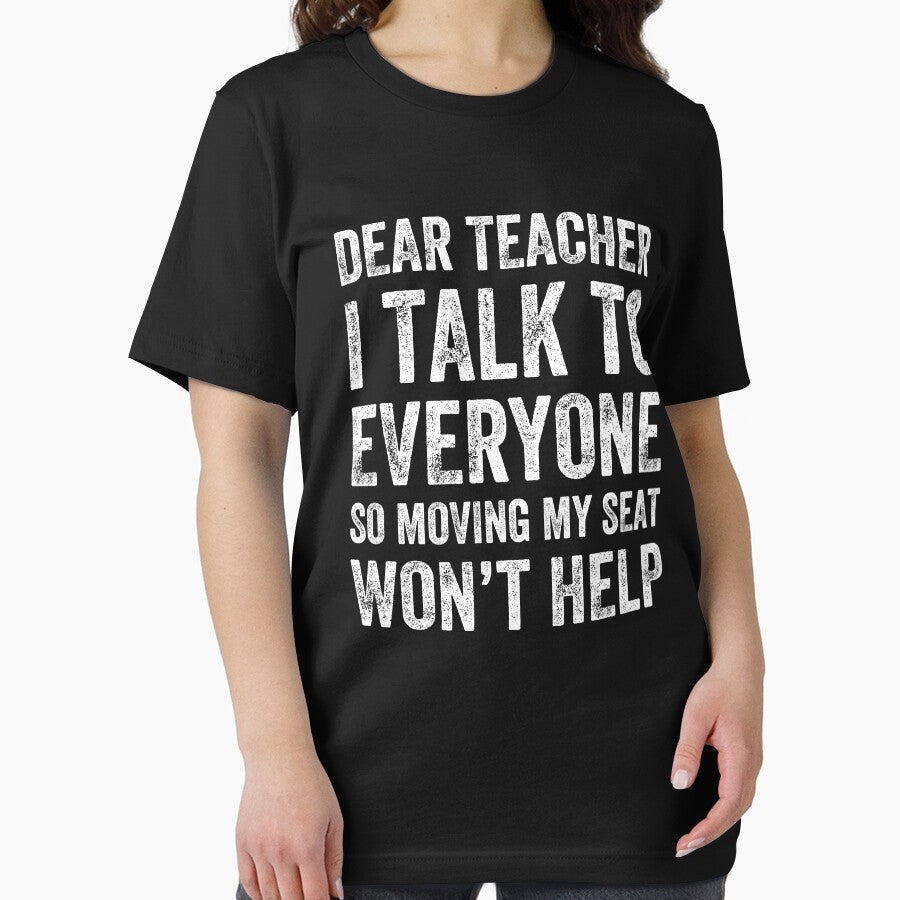 Dear Teacher I talk to everyone so moving my seat won't help by Captain Mood
