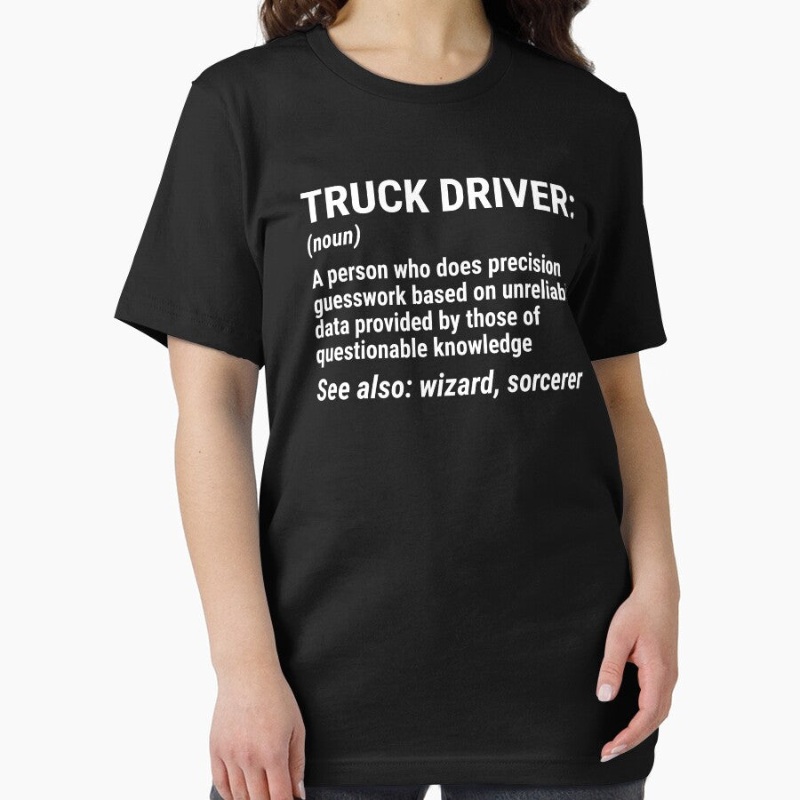 Truck Driver Definition Funny Trucker T-shirt by zcecmza