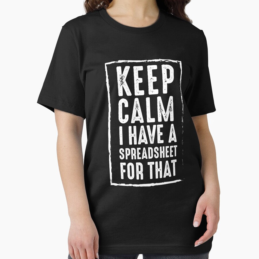 Keep Calm I Have A Spreadsheet For That by UMED :)