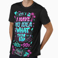 I Have No Idea What This Is 80s 90s by Margerita23