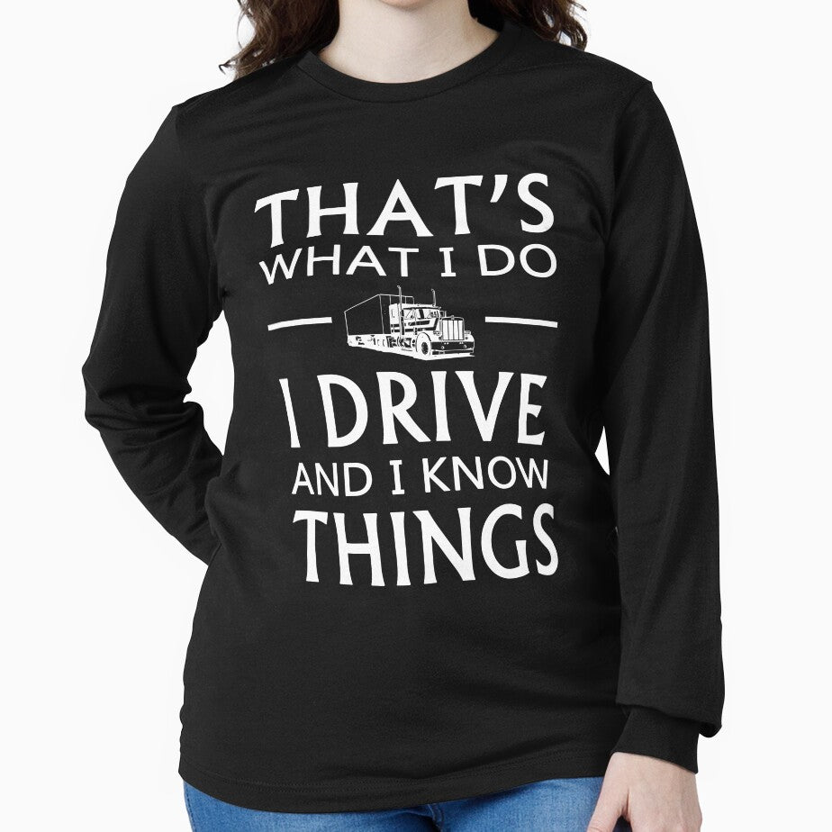 That's What I Do I Drive And I Know Things by johnnydany