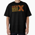 Gen X Raised On Hose Water And Neglect : Gen X Resilience Pride by NexaArts
