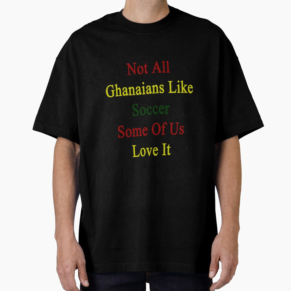 Not All Ghanaians Like Soccer Some Of Us Love It by supernova23