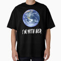 I'm With Her Funny Earth Day by SwagHut