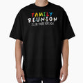 Family Reunion – I’ll Be There For You – Matching Family Design by Twist & Print