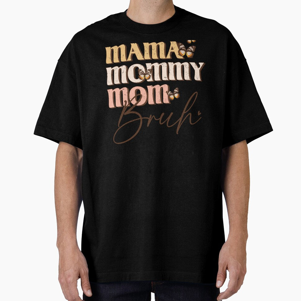 Mama Mommy Mom Bruh (Mother's Day) by Hope London