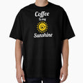 Coffee is my Sunshine - coffee lover quote. by Theleochick