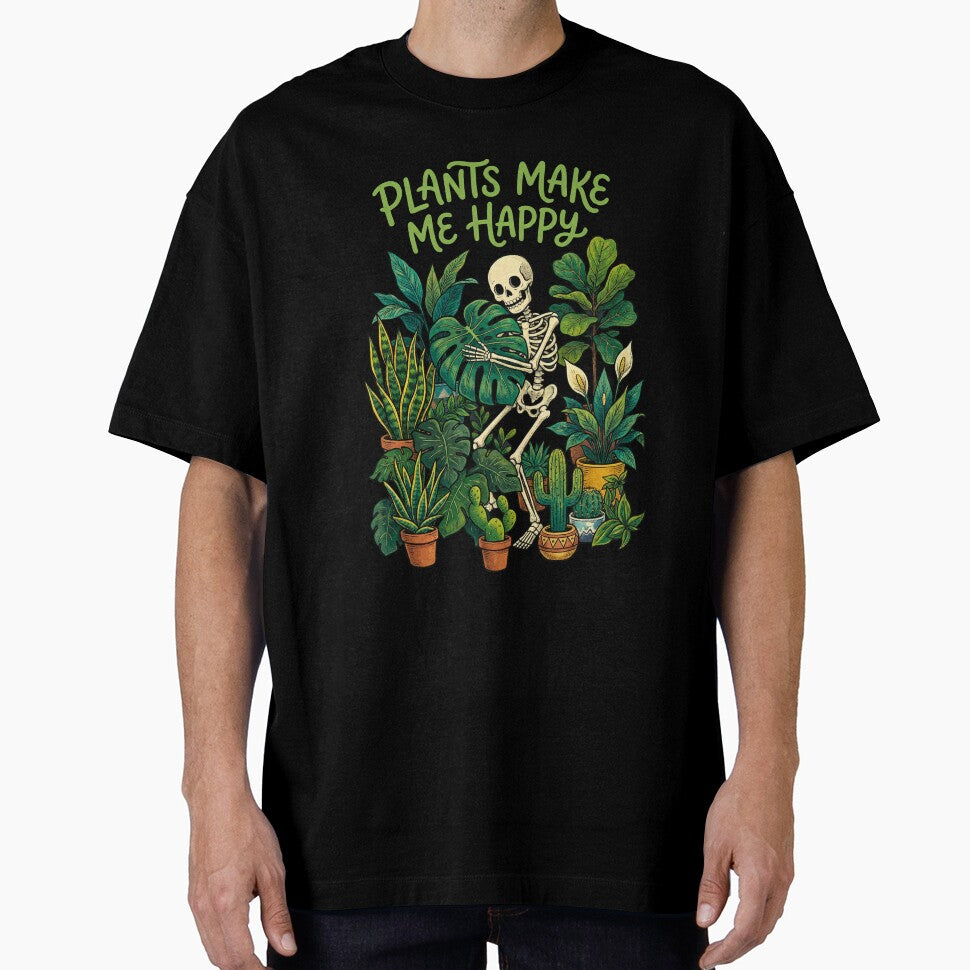Funny Skeleton Gardener & Houseplant Lover - Plants Make Me Happy by SlocifieShop