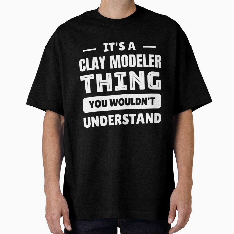 It's A Clay Modeler Thing You Wouldn't Understand by KristenSophie