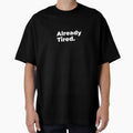 Minimalist Relatable Quote “Already Tired” Black Aesthetic Typography Design by diahsariw