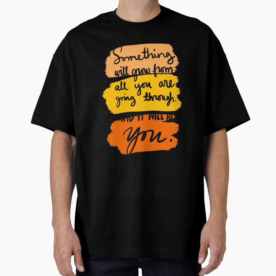 Something Will Grow From All You Are Going Through And It Will Be You Colorful 2 by lineartdesigns