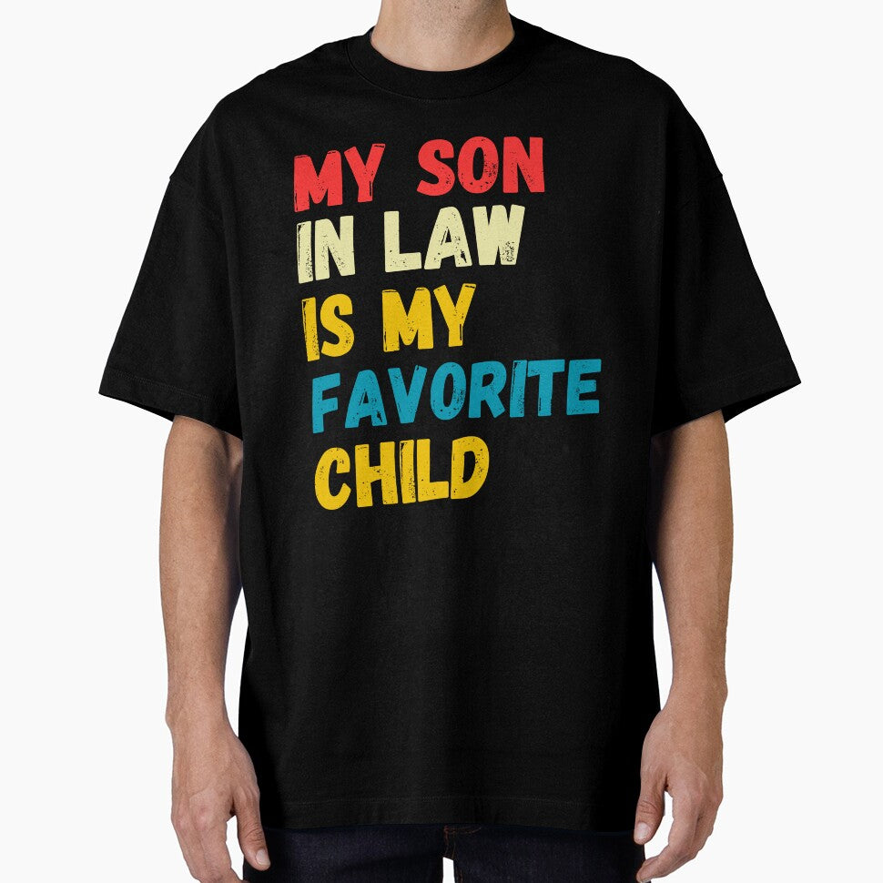 My Son In Law Is My Favorite Child Funny Tee by appieFBS