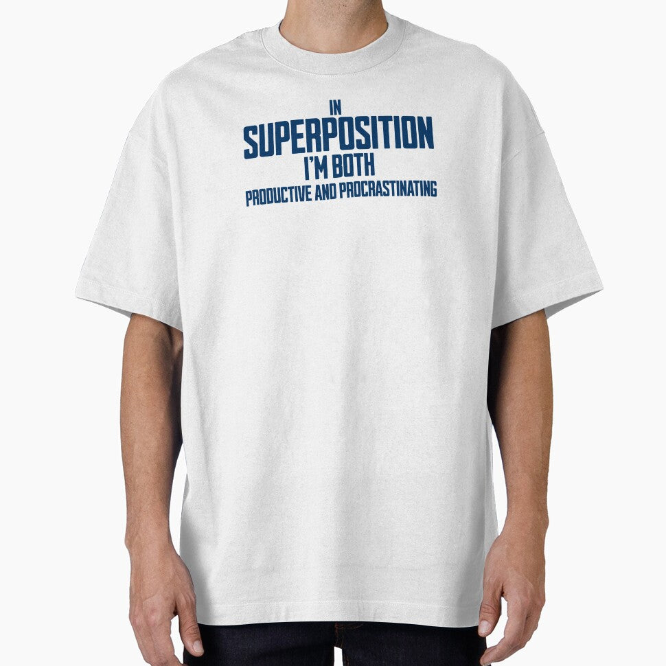 Superposition Productive And Procrastinating Quote by Dago345
