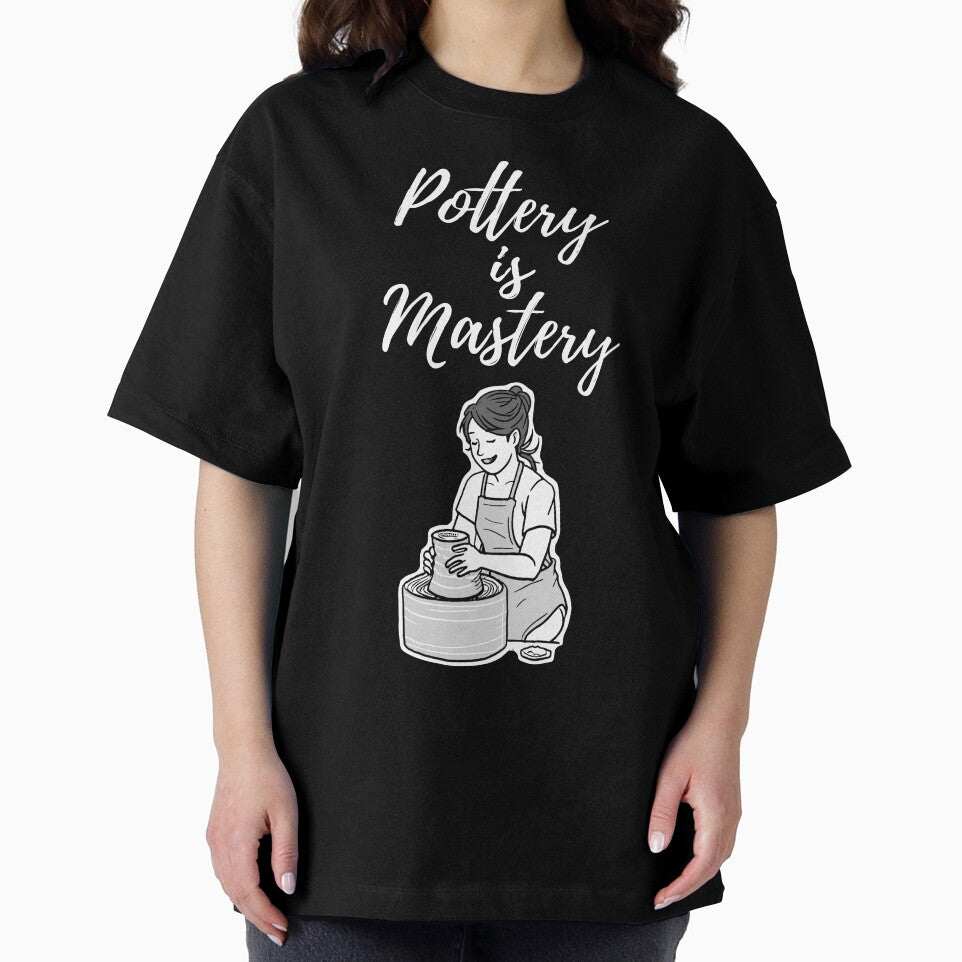 Pottery is mastery by FluxAuraTees