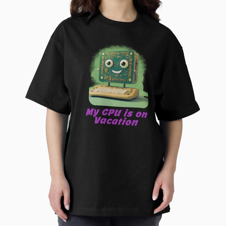 My CPU is on Vacation, a funny gift for the computer geek by PiperParrot
