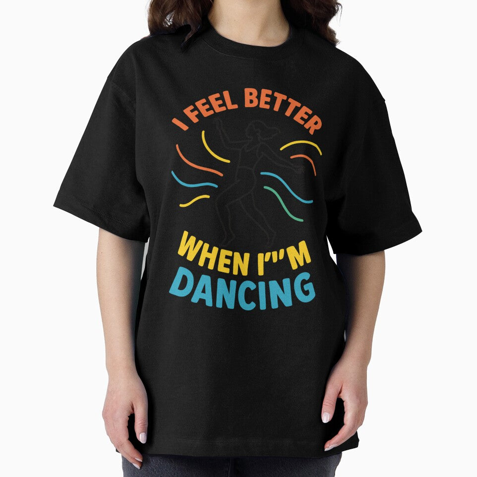 I Feel Better When I’m Dancing – Colorful Retro Neon Dance Design by FrameFlow