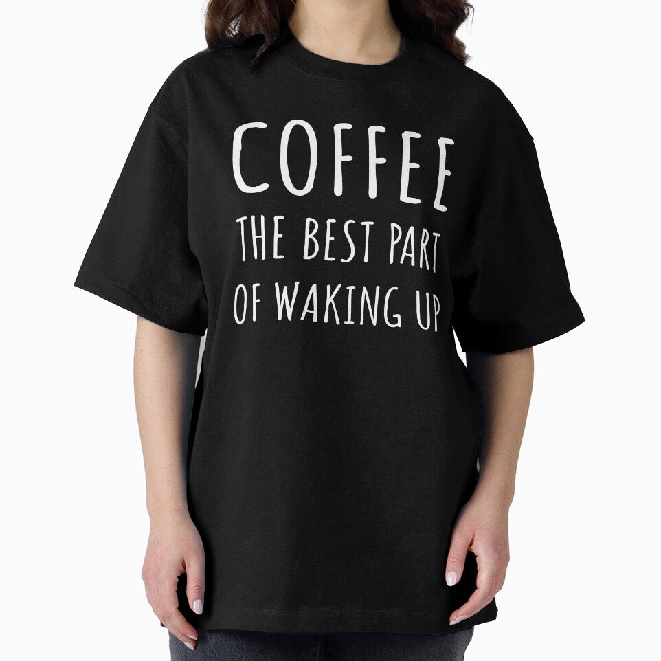 Coffee: The Best Part Of Waking Up I by Lemon Pepper