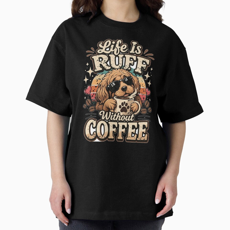 Life Is Ruff Without Coffee Funny Dog Coffee Lover Shirt Cute Puppy Caffeine Quote by harmonybaby0106