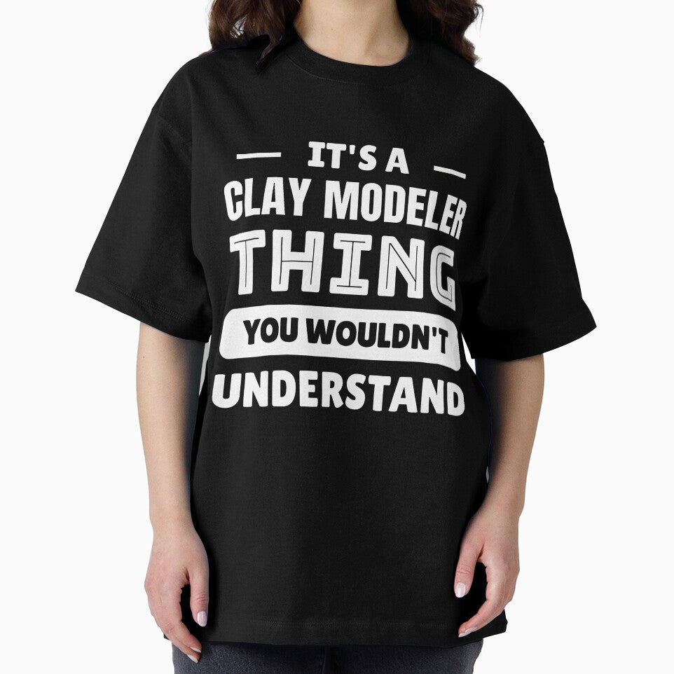 It's A Clay Modeler Thing You Wouldn't Understand by KristenSophie