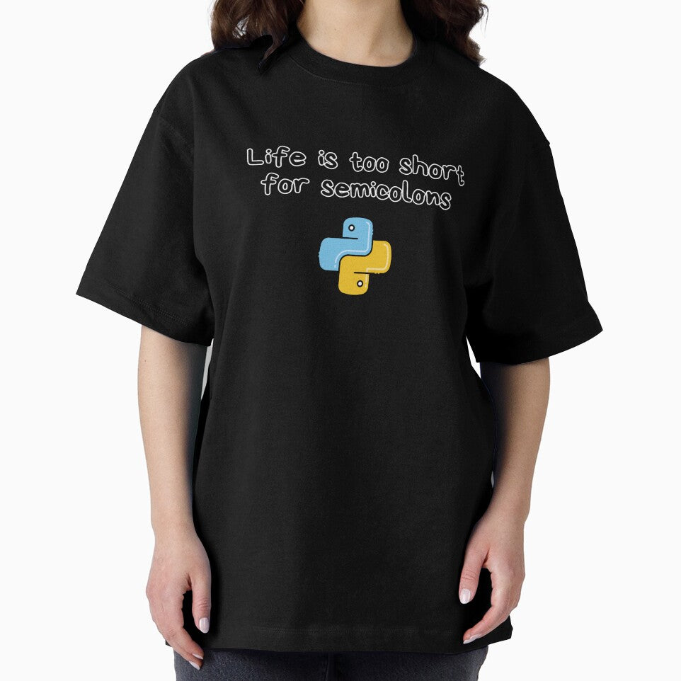 Life Is Too Short for Semicolons – Funny Python Programmer Quote T-Shirt by mliotard