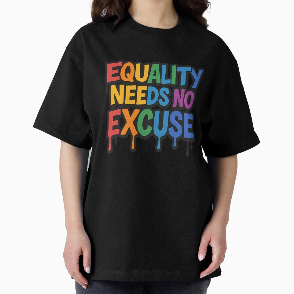 Equality Needs No Excuse – Bold Pride Typography by Haus Of Sin