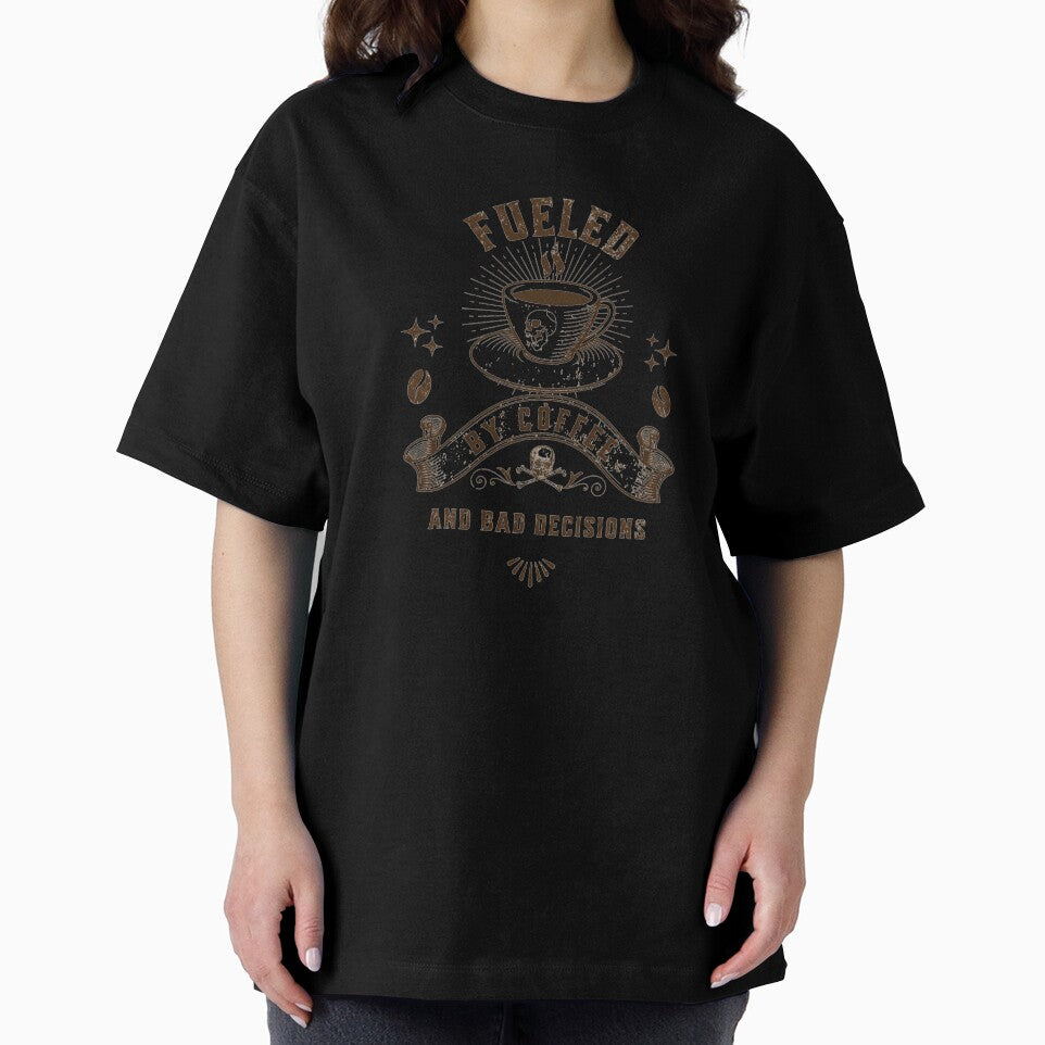 Fueled By Coffee And Bad Decisions Funny Coffee Lover Design by Patina & Pixel