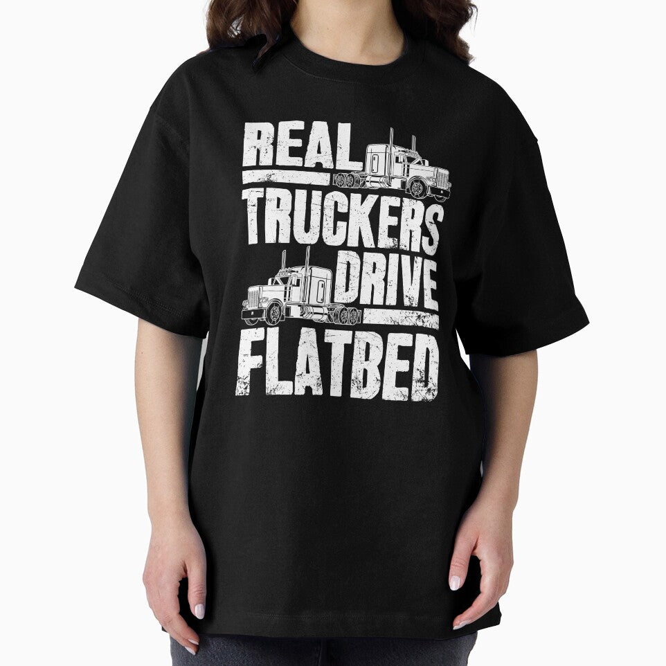 Real Truckers Drive Flatbed - Flatbed driver by Captain Mood