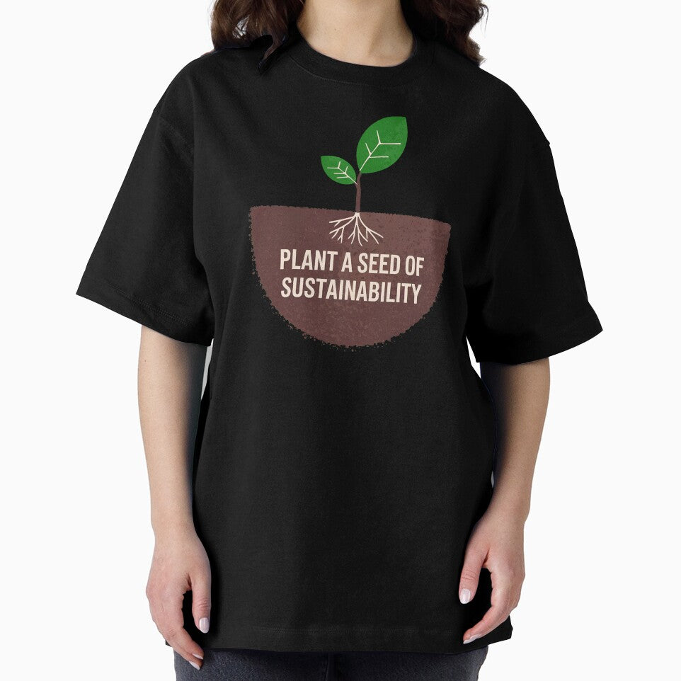 Plant a Seed of Sustainability by TeeVinci