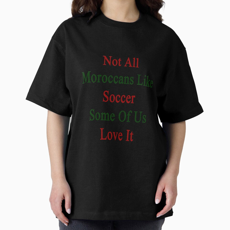 Not All Moroccans Like Soccer Some Of Us Love It by supernova23
