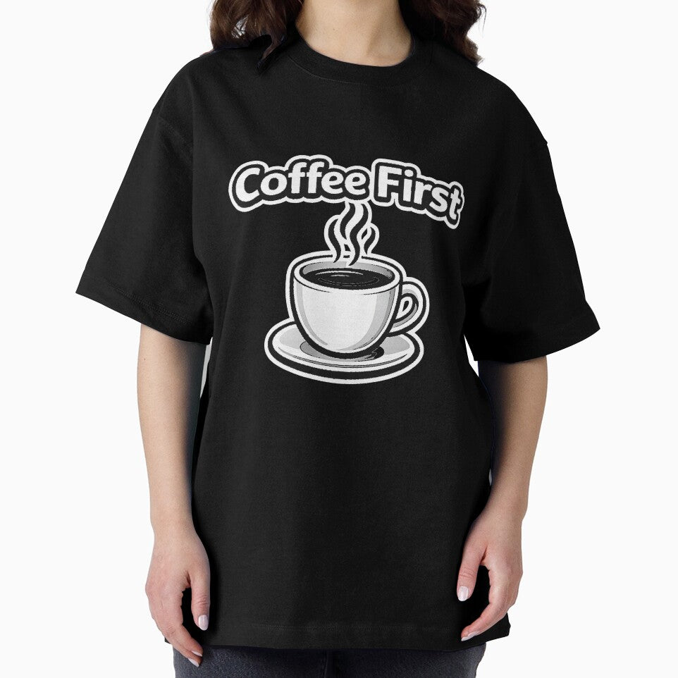 Coffee First – Funny Coffee Lover Quote | Cute Caffeine Addict Typography | Barista & Morning Coffee Gift for T-Shirt, Sticker, iPhone case, mug, bag by ArtByTripti
